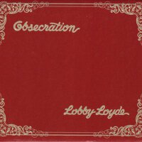 Obsecration (Bonus Track Version)專輯_Lobby LoydeObsecration (Bonus Track Version)最新專輯