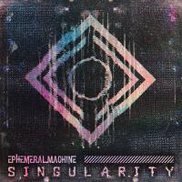 SINGULARITY專輯_Ephemeral MachineSINGULARITY最新專輯