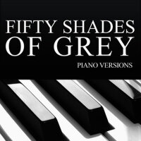 Fifty Shades of Grey (Piano Versions)