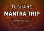 Mantra Trip專輯_TushaneMantra Trip最新專輯