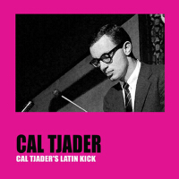 Cal Tjader's Latin Kick專輯_Cal TjaderCal Tjader's Latin Kick最新專輯