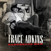 Dangerous Man專輯_Trace AdkinsDangerous Man最新專輯