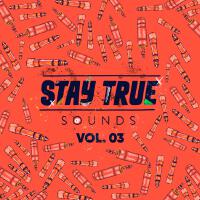 Stay True Sounds Vol.3 (Compiled by Kid Fonque)專輯_KusCOStay True Sounds Vol.3 (Compiled by Kid Fonque)最新專輯