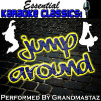 Essential Karaoke Classics: Jump Around專輯_GrandmastazEssential Karaoke Classics: Jump Around最新專輯