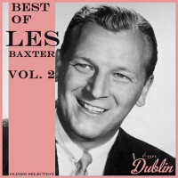 Oldies Selection: Best of Les Baxter, Vol. 2