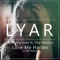 Love Me Harder (LYAR Remix)專輯_LYARLove Me Harder (LYAR Remix)最新專輯