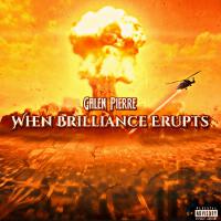 When Brilliance Erupts (Explicit)