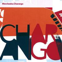 Charango(Australian Tour Edition)專輯_MorcheebaCharango(Australian Tour Edition)最新專輯