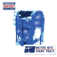 Yours Truly, (Explicit)專輯_Matteo GetzYours Truly, (Explicit)最新專輯