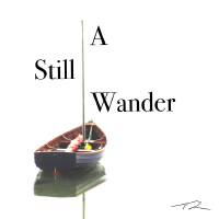 A Still Wander