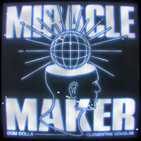 Miracle Maker專輯_Dom DollaMiracle Maker最新專輯