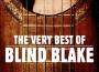 The Very Best Of專輯_Blind BlakeThe Very Best Of最新專輯