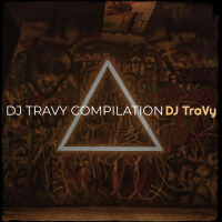 DJ TraVy Compilation (Explicit)