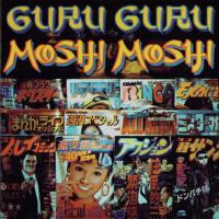 Moshi Moshi專輯_Guru GuruMoshi Moshi最新專輯