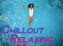 Chillout Relaxing Moments (The Best Selection of C專輯_Adolph PetersChillout Relaxing Moments (The Best Selection of C最新專輯