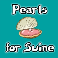 Pearls for Swine