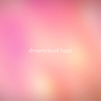 Dreamcloud Haze歌曲歌詞大全_Dreamcloud Haze最新歌曲歌詞