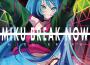 MIKU BREAK歌曲歌詞大全_MIKU BREAK最新歌曲歌詞