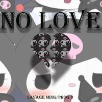 No Love專輯_SAVAGE MINGNo Love最新專輯