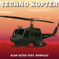 Techno Kopter (feat. R5on11c)專輯_Alan AztecTechno Kopter (feat. R5on11c)最新專輯