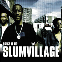 Raise It Up專輯_Slum VillageRaise It Up最新專輯