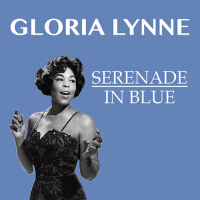 Serenade In Blue專輯_Gloria LynneSerenade In Blue最新專輯