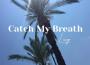 Catch My Breath（Male Version）專輯_LucyCatch My Breath（Male Version）最新專輯