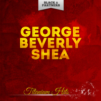 Titanium Hits專輯_George Beverly SheaTitanium Hits最新專輯