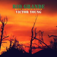 Rio Grande (Original Motion Picture Soundtrack)專輯_Victor YoungRio Grande (Original Motion Picture Soundtrack)最新專輯