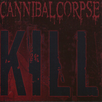 Kill專輯_Cannibal CorpseKill最新專輯