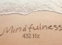 Mindfulness (432 Hz)專輯_Fanxico MediaMindfulness (432 Hz)最新專輯