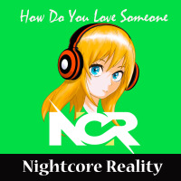 Nightcore Reality歌曲歌詞大全_Nightcore Reality最新歌曲歌詞