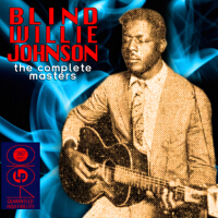 The Complete Masters專輯_Blind Willie JohnsonThe Complete Masters最新專輯