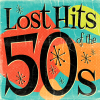 Lost Hits Of The 50's