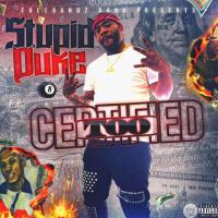 Too Certified (Explicit)專輯_Stupid DukeToo Certified (Explicit)最新專輯