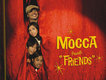 Friends專輯_MoccaFriends最新專輯