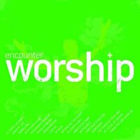 Encounter Worship Volume 01專輯_Encounter WorshipEncounter Worship Volume 01最新專輯