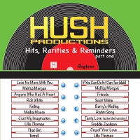 Hush Productions - Hits, Rarities & Reminders, Pt. One