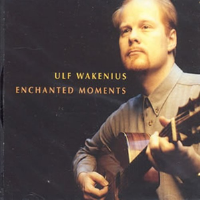 Enchanted Moments專輯_Ulf WakeniusEnchanted Moments最新專輯