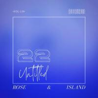Rose&Island 22 Untitled