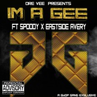 I'm a Gee (feat. Spoody & Eastside Avery) (Exp