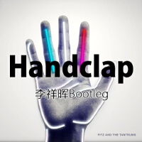 Handclap（李祥暉Bootleg）專輯_李祥暉Handclap（李祥暉Bootleg）最新專輯