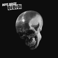 Oi Oi Oi專輯_Boys NoizeOi Oi Oi最新專輯