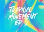 Trapical Movement EP 2專輯_NeptunicaTrapical Movement EP 2最新專輯