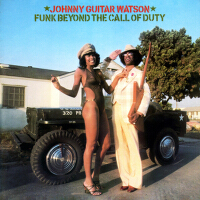 Funk Beyond The Call Of Duty專輯_Johnny Guitar WatsonFunk Beyond The Call Of Duty最新專輯