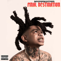 Final Destination (Explicit)專輯_SpotemGottemFinal Destination (Explicit)最新專輯