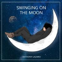 Swinging on the Moon專輯_Anthony LazaroSwinging on the Moon最新專輯