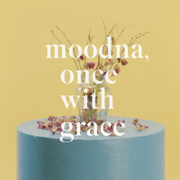 Moodna, Once With Grace專輯_Gus DappertonMoodna, Once With Grace最新專輯